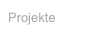 Projekte